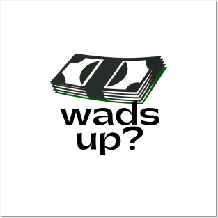 Wads Up- Funny Money Puns Posters and Art